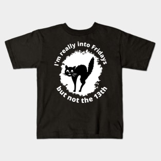 I am really into Friday, but not the 13th - Black cat on a white background Kids T-Shirt